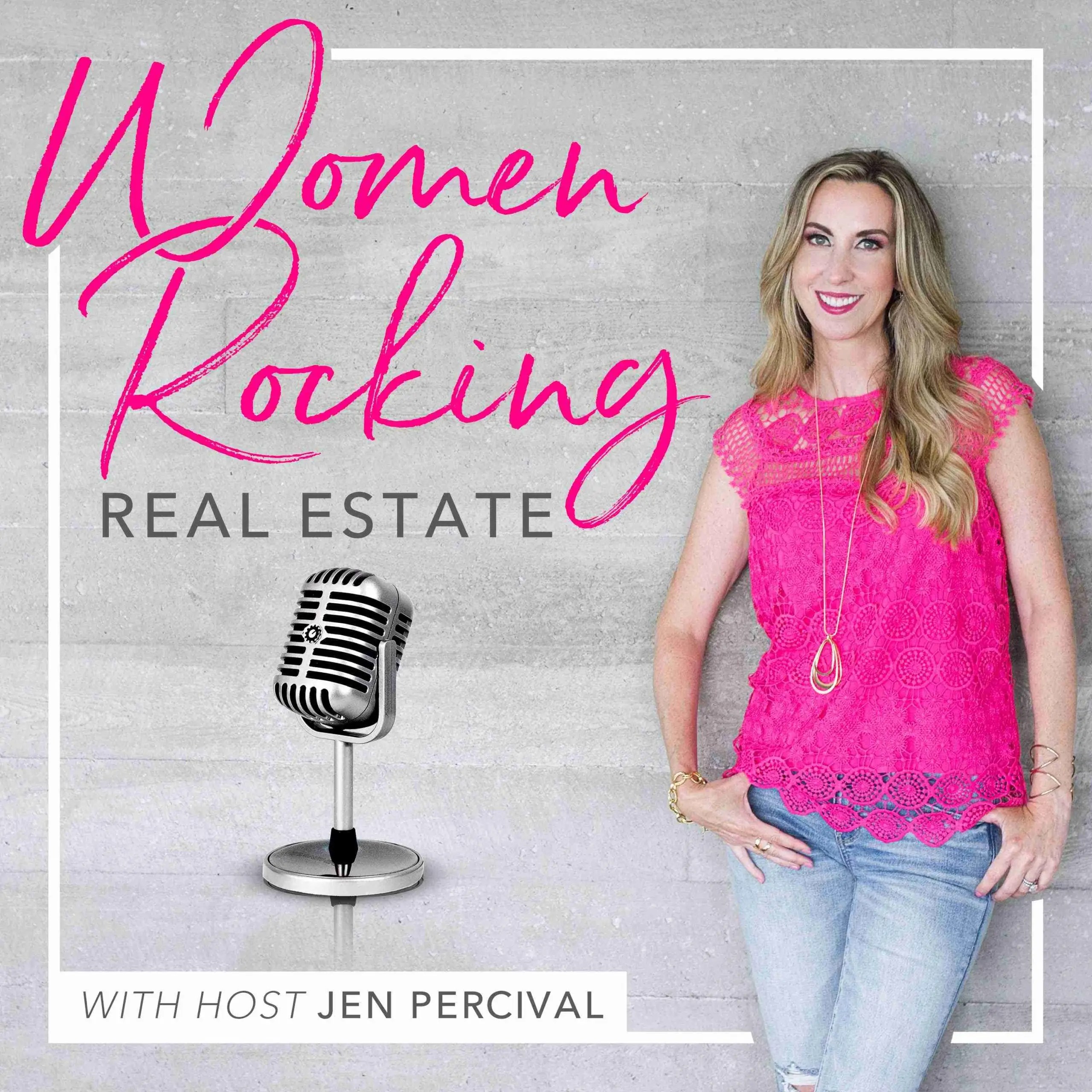 Women Rocking Real Estate Podcast Jen Percival Real Estate Coaching