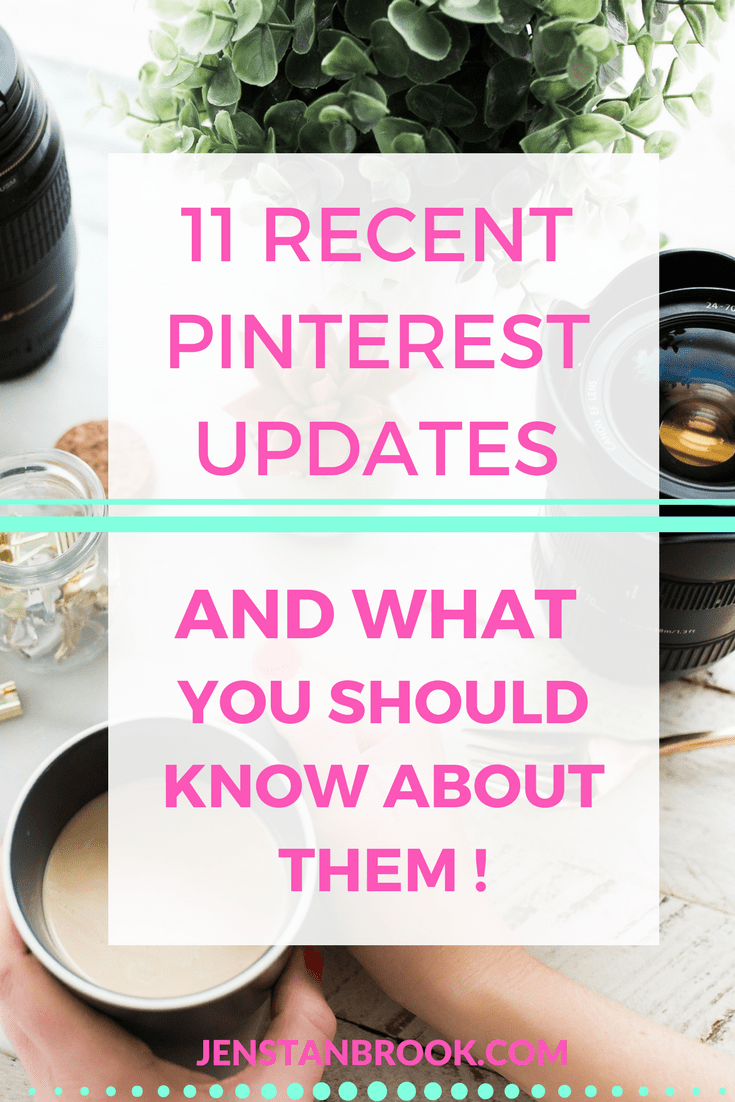11 Recent Pinterest Updates And What You Should Know About Them! Jen