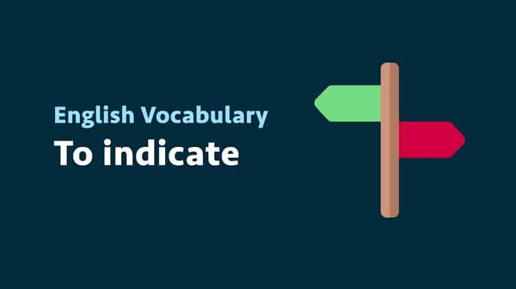 Indicate Nghĩa Là Gì? - Cách Sử Dụng đúng ý Nghĩa Câu