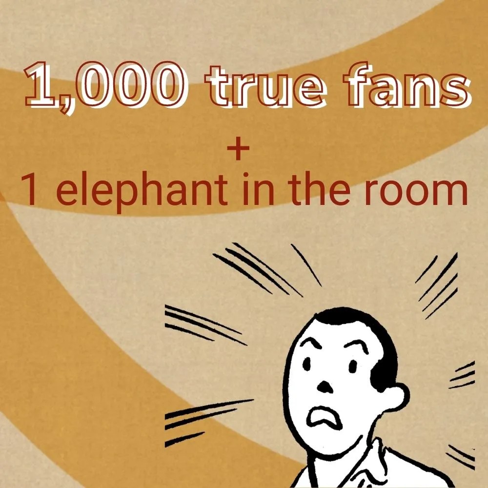 1,000 True Fans + 1 Elephant in the Room - Jessica Abel