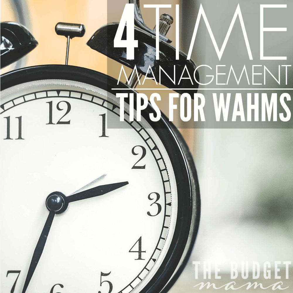 4 Time Management Tips for Work at Home Moms Jessi Fearon