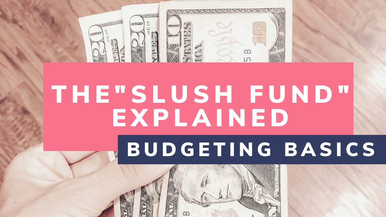 The "Slush Fund" Explained How to Avoid Busting Your Budget Jessi
