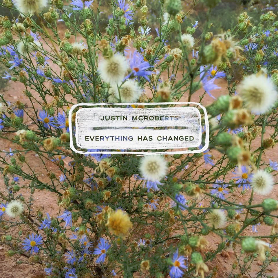 Justin McRoberts, "Everything Has Changed EP