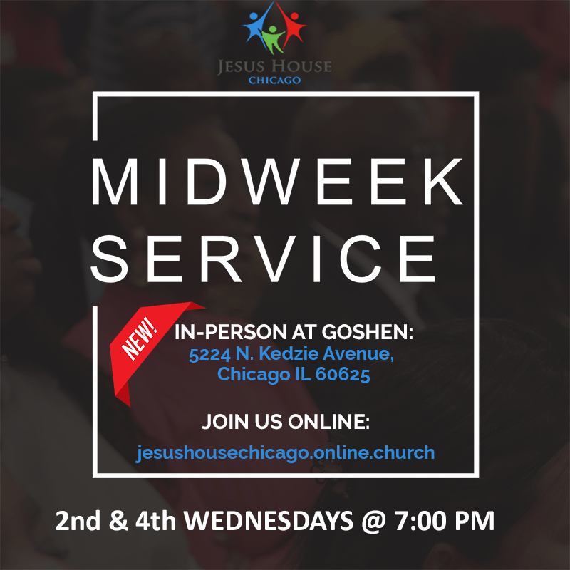 Midweek Service Jesus House Chicago