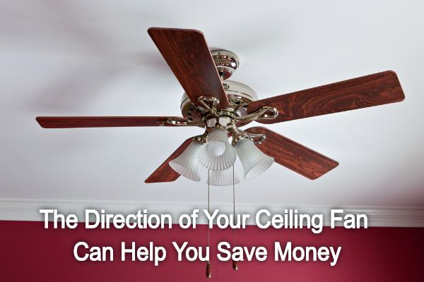 The Direction of Your Ceiling Fan Can Help You Save Money Jewell