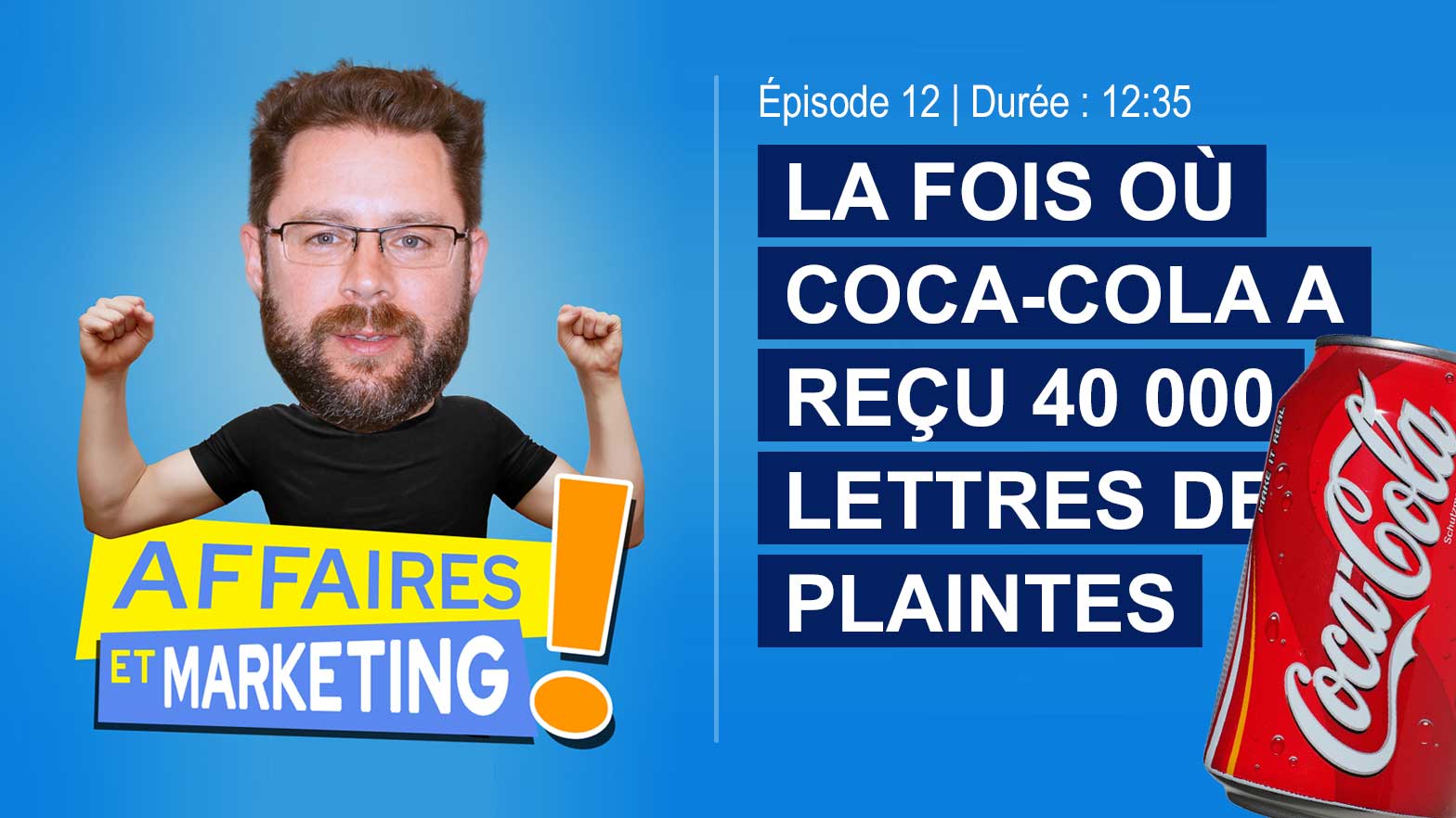 La fois où CocaCola a reçu 40 000 lettres de plaintes