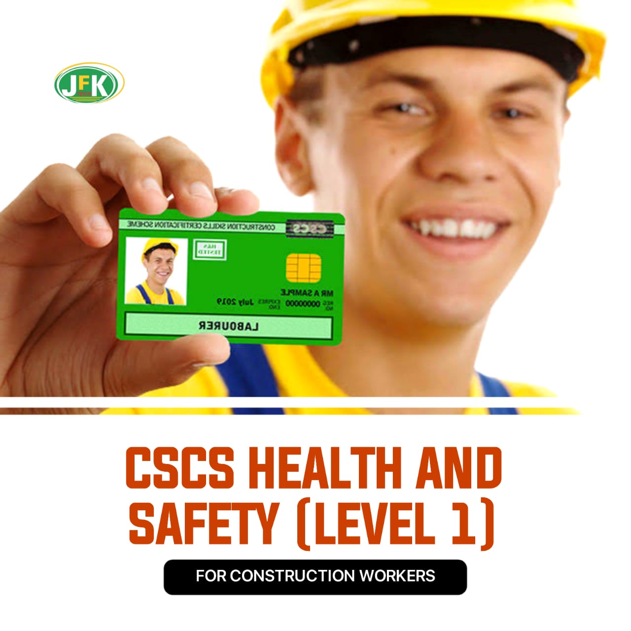 CSCS HEALTH AND SAFETY LEVEL 1 JFK TECH TRAINING LTD