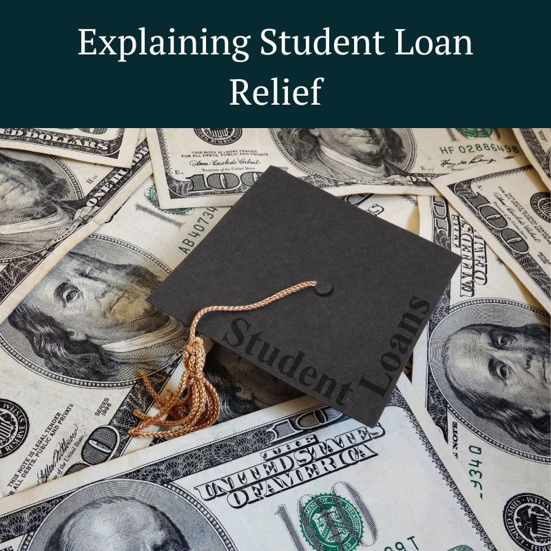 Explaining Student Loan Relief John G. Ullman & Associates