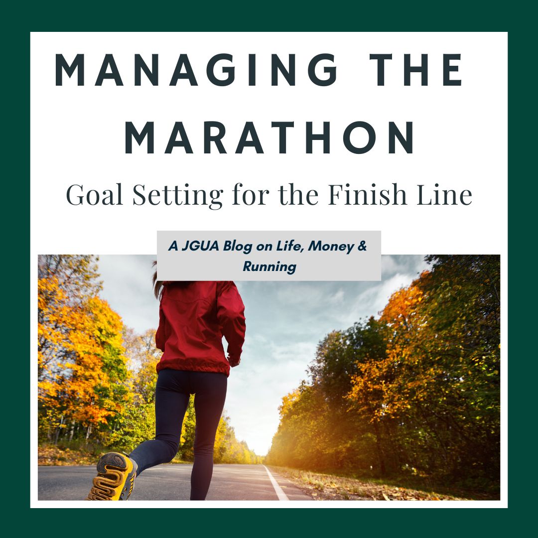 Managing the Marathon Goal Setting for the Finish Line John G