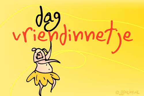 Jij Is Lief - Kaart: Dag Vriendin