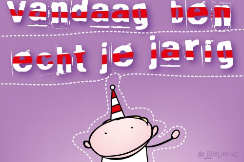 Jij Is Lief - Kaart: Vandaag Jarig