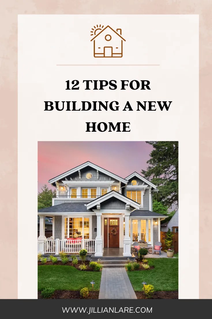 Twelve Essential Tips for Building a New Home