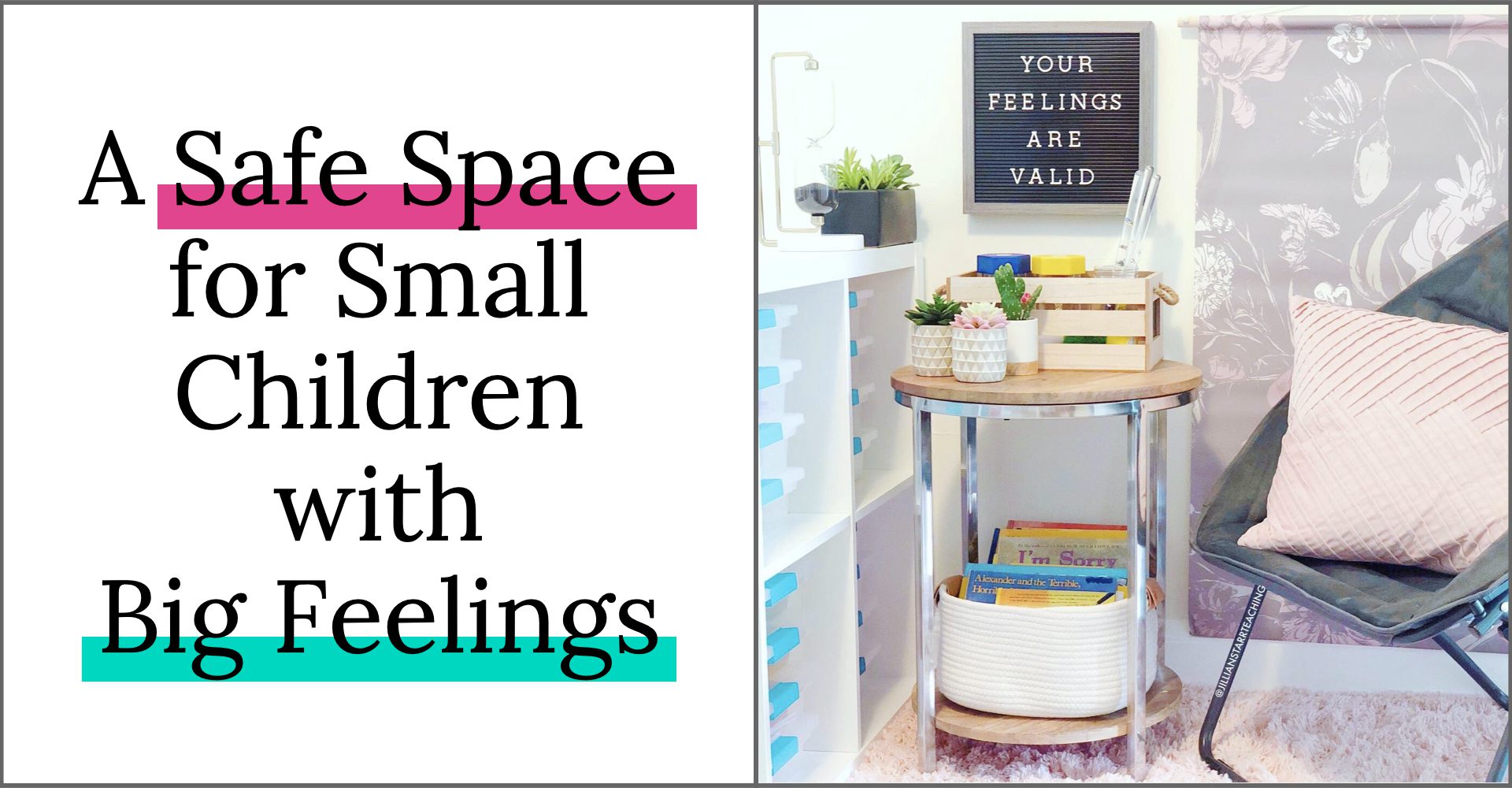 A Safe Space for Small Children with Big Feelings Teaching with Jillian Starr