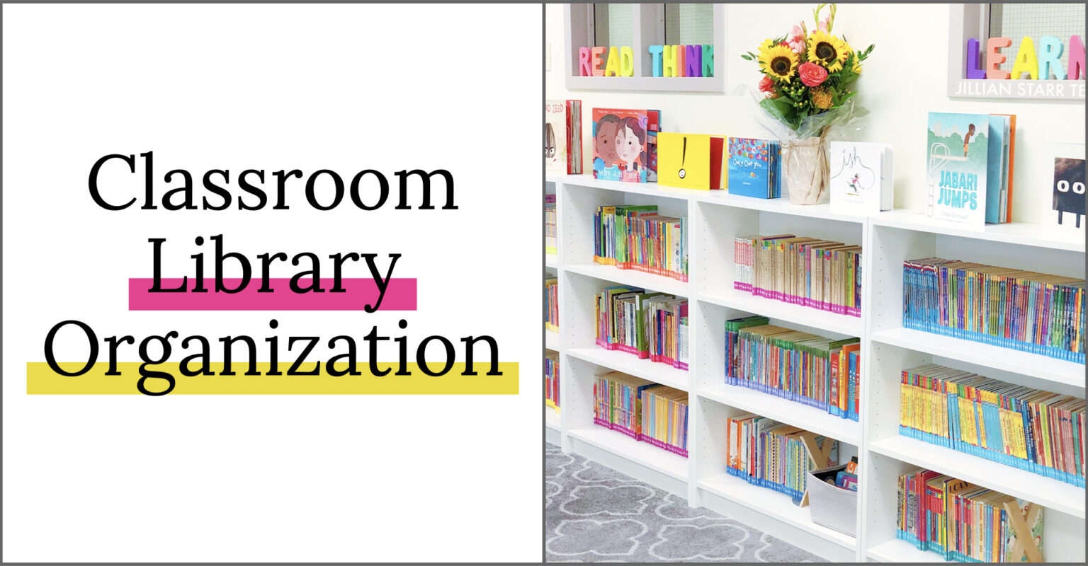 Classroom Library Organization Teaching with Jillian Starr