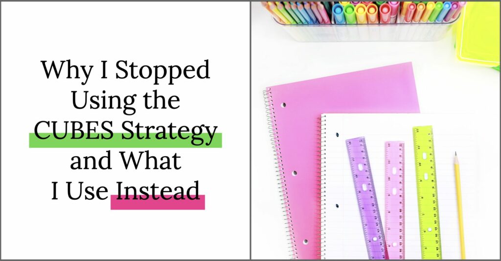 Why I Stopped Using the CUBES Strategy and What I Use Instead Why I Stopped Using the CUBES Strategy and What I Use Instead
