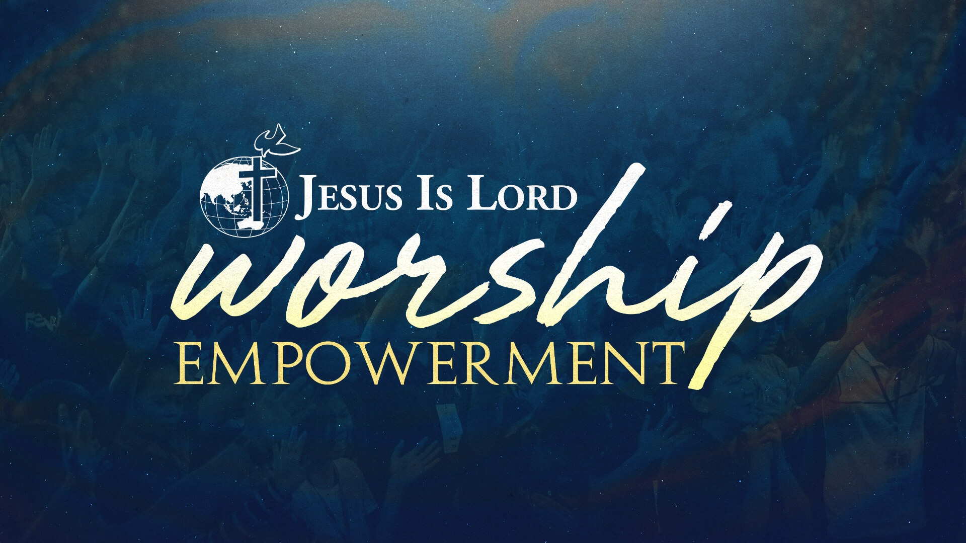 JIL Worship Empowerment 2021 Jesus Is Lord Church Worldwide