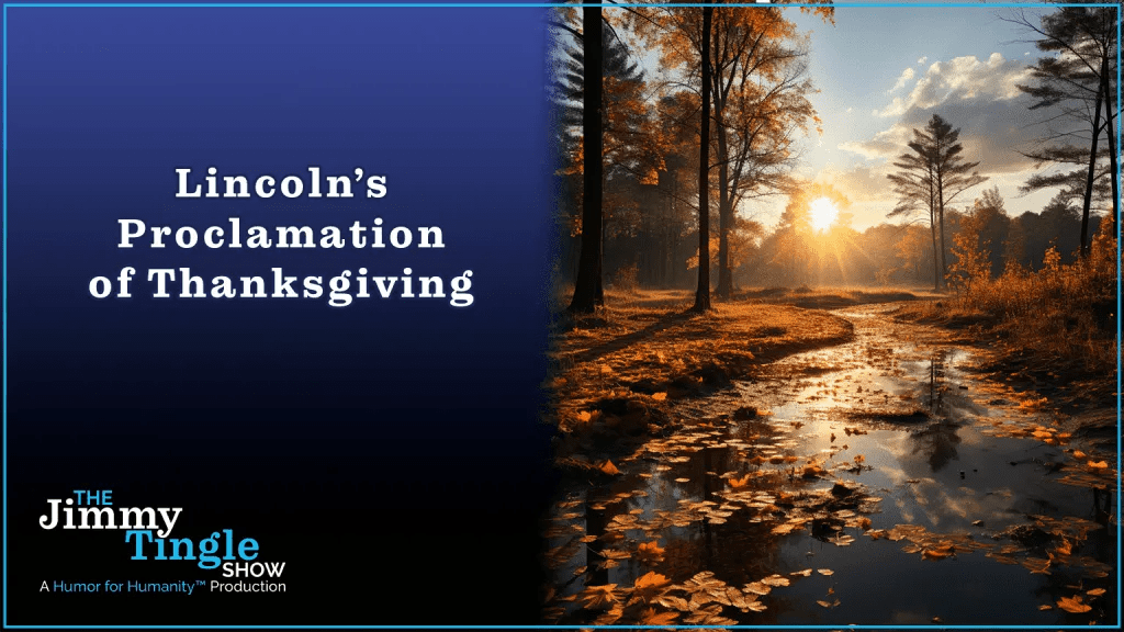 Lincoln's Proclamation of Thanksgiving Jimmy Tingle