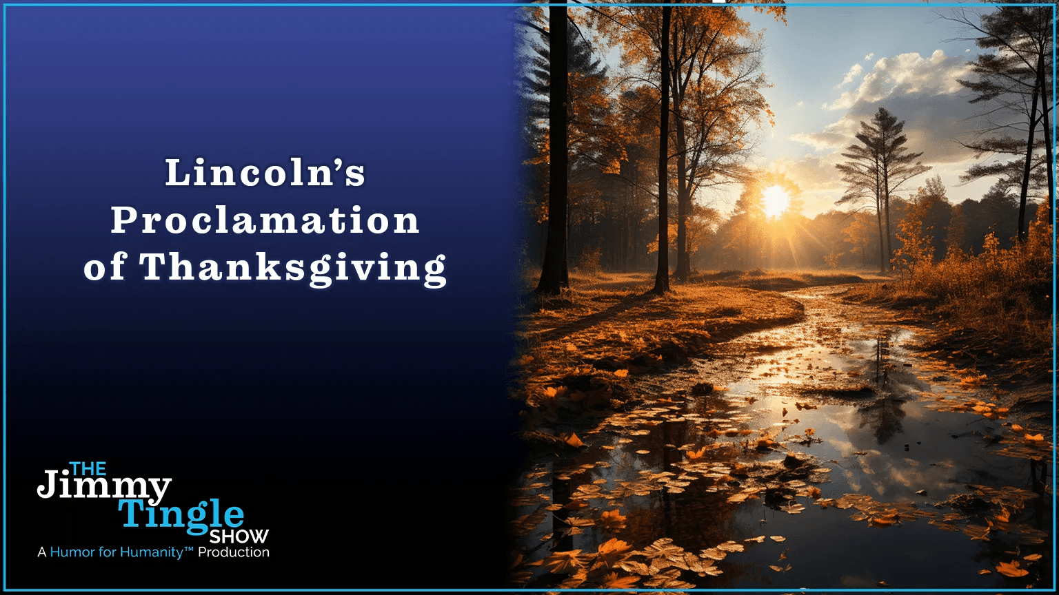 Lincoln's Proclamation of Thanksgiving Jimmy Tingle