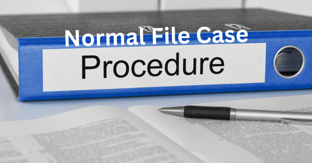 Understanding Normal File Case Procedures A Comprehensive Guide