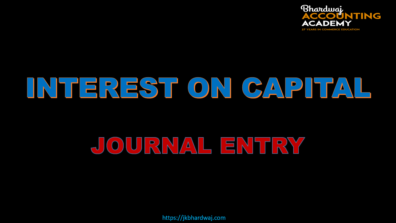 Interest on Capital journal entry class 11
