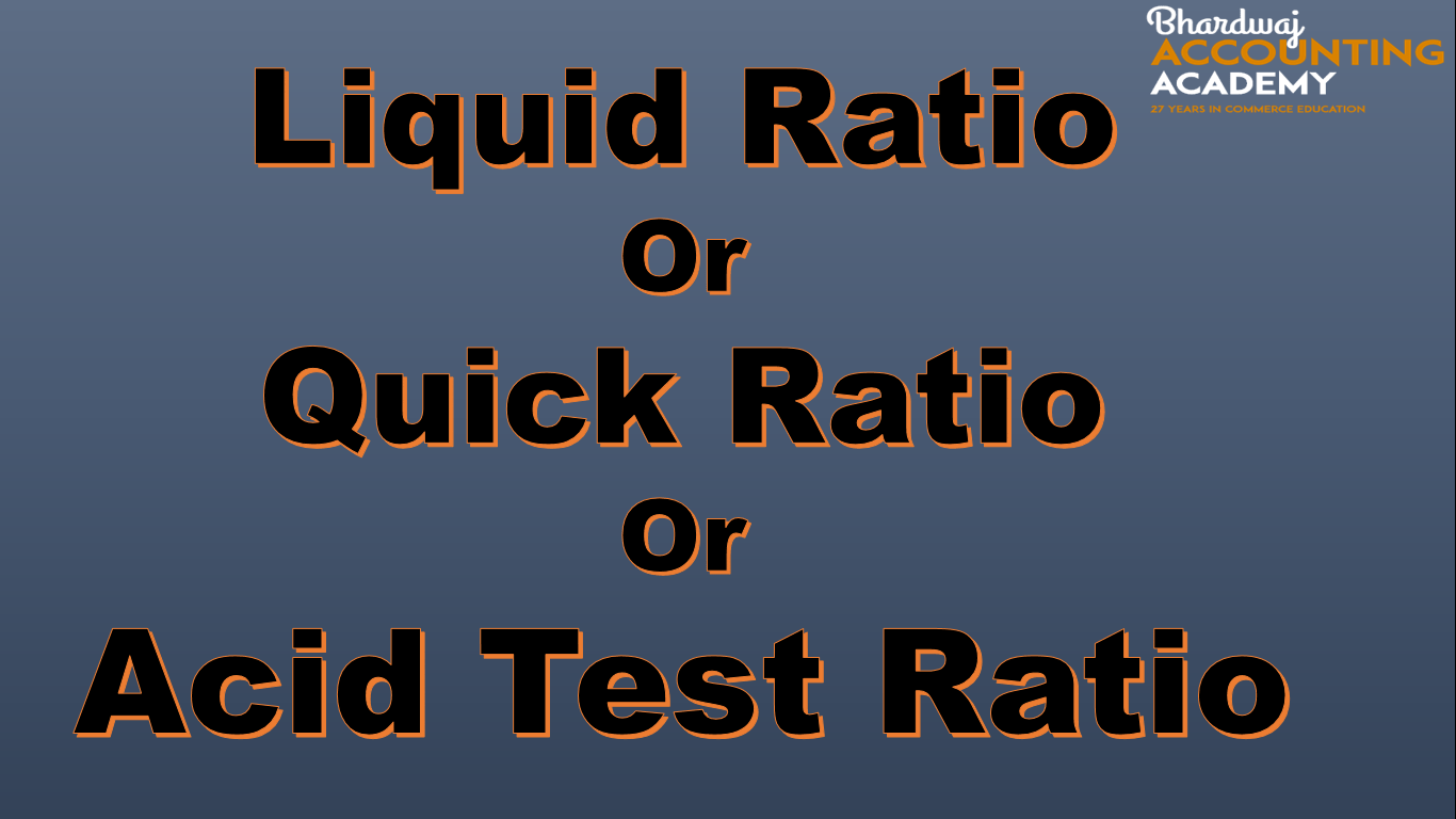 Liquid Ratio Or Quick Ratio Or Acid Test Ratio Important 2021
