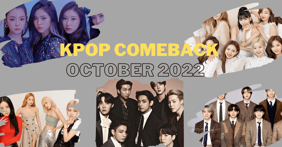 Kpop Comeback October 2022 (Updated) JKPop Lyrics