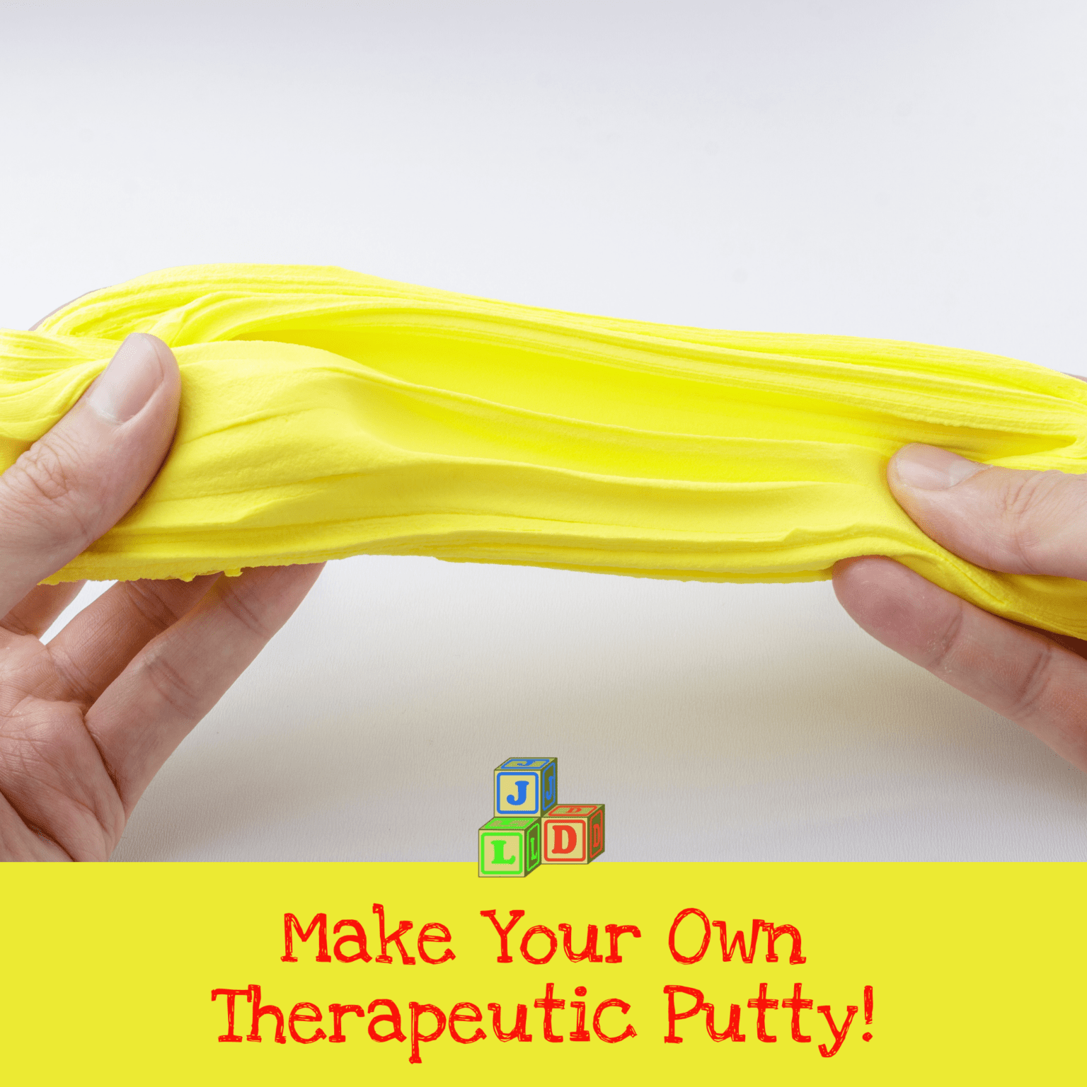 Make Your Own Therapeutic Putty! JLD Therapy