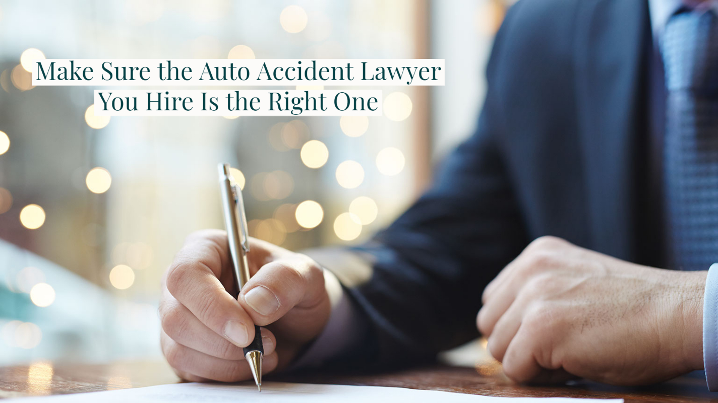 Make Sure the Auto Accident Lawyer You Hire Is the Right One Juris Master