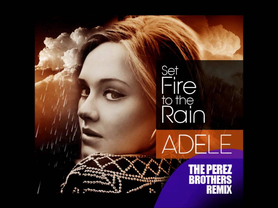 Adele Set Fire To The Rain (Ember Waves Dubstep Remix) » JMLechuga