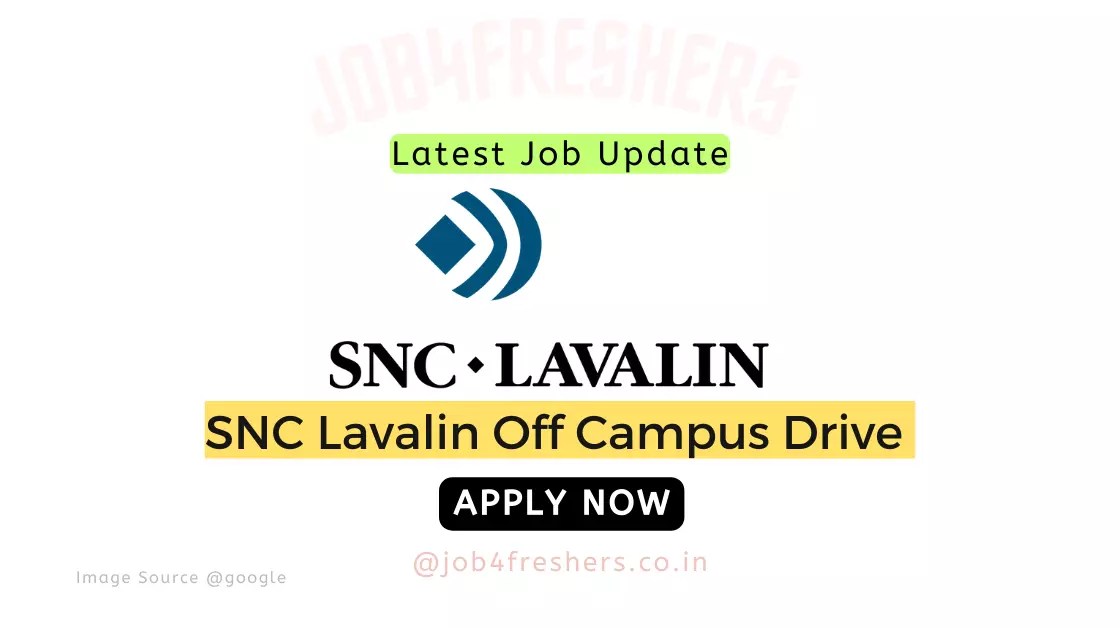 SNC Lavalin Off Campus 2023 Support Analyst Apply Now! Job4freshers