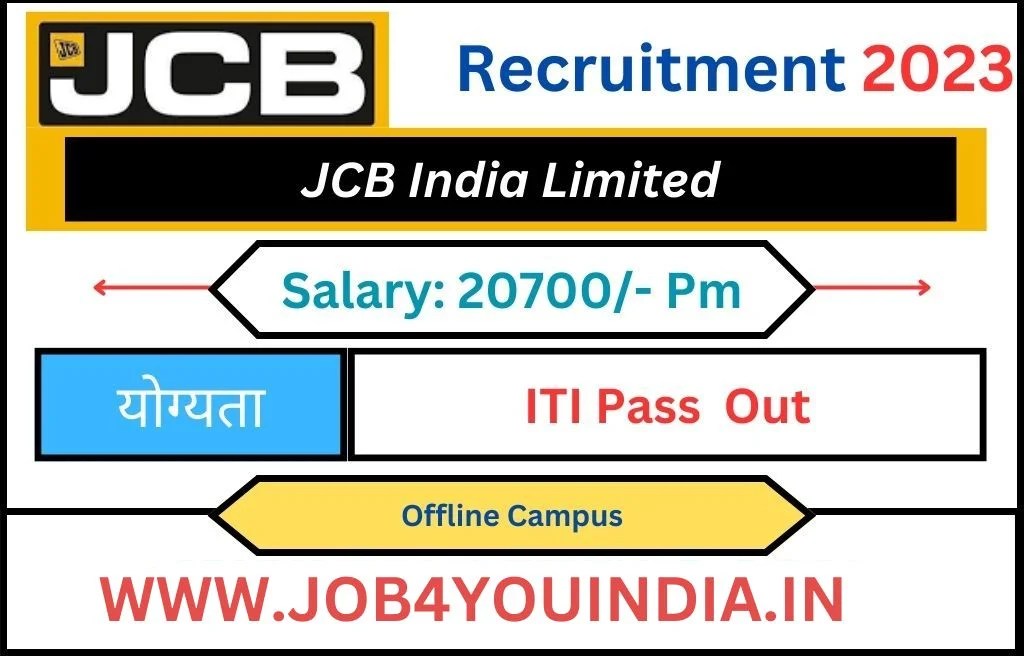 JCB India Recruitment 2024 ITI Jobs Campus Placement Job4You India