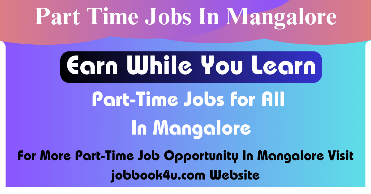 Part Time Jobs In Mangalore Perfect For Empowering Students And Working Professionals JOB