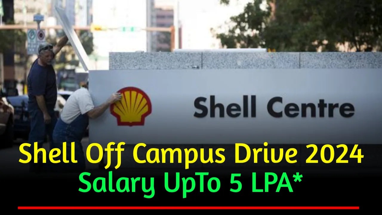 Shell Off Campus Drive 2024 Hiring For Internship Job For Fresher