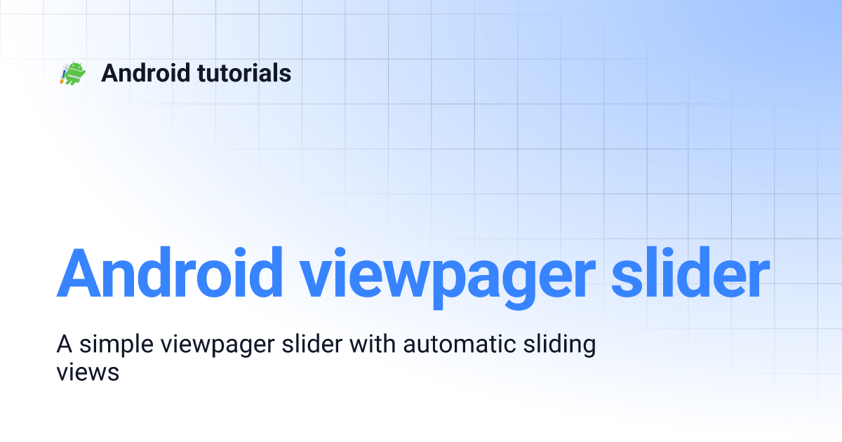 Android viewpager slider Android tutorials