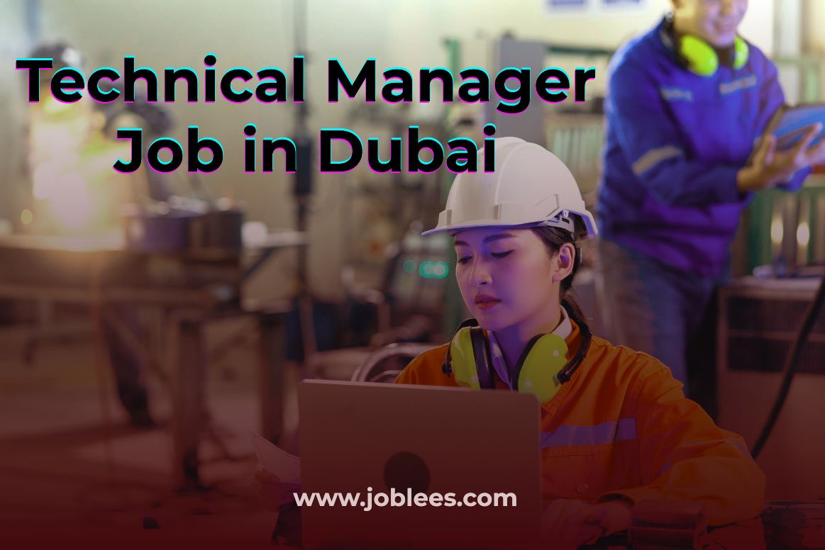 Technical Manager Job in Dubai UAE 2022