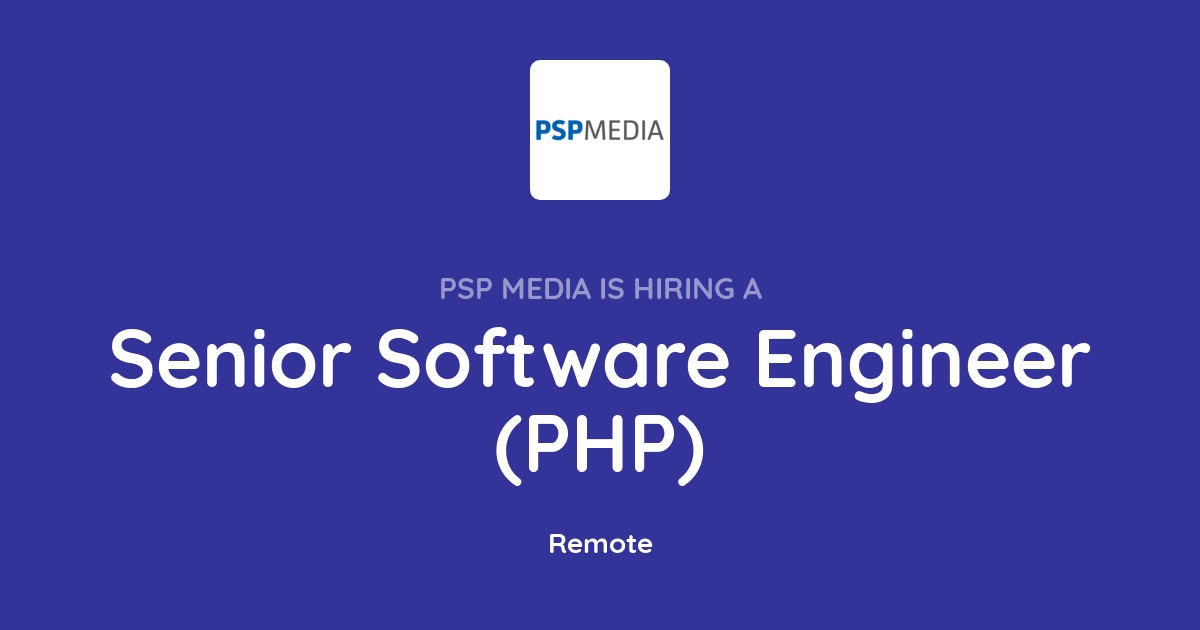 Senior Software Engineer (PHP) at PSP Media Joblist.app