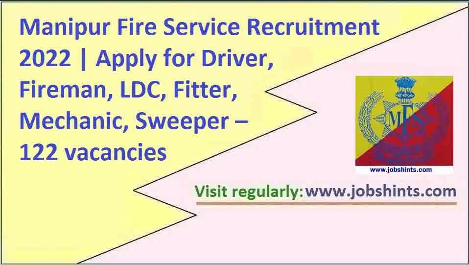 Manipur Fire Service Recruitment 2022 Apply for Driver, Fireman, LDC