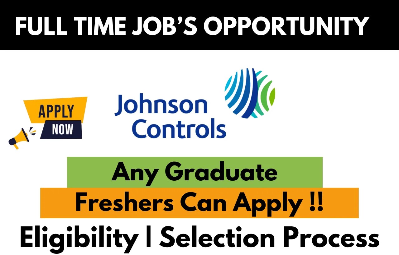Johnson Controls Hiring For 2024 Engineer Apply Here !! Job's For U