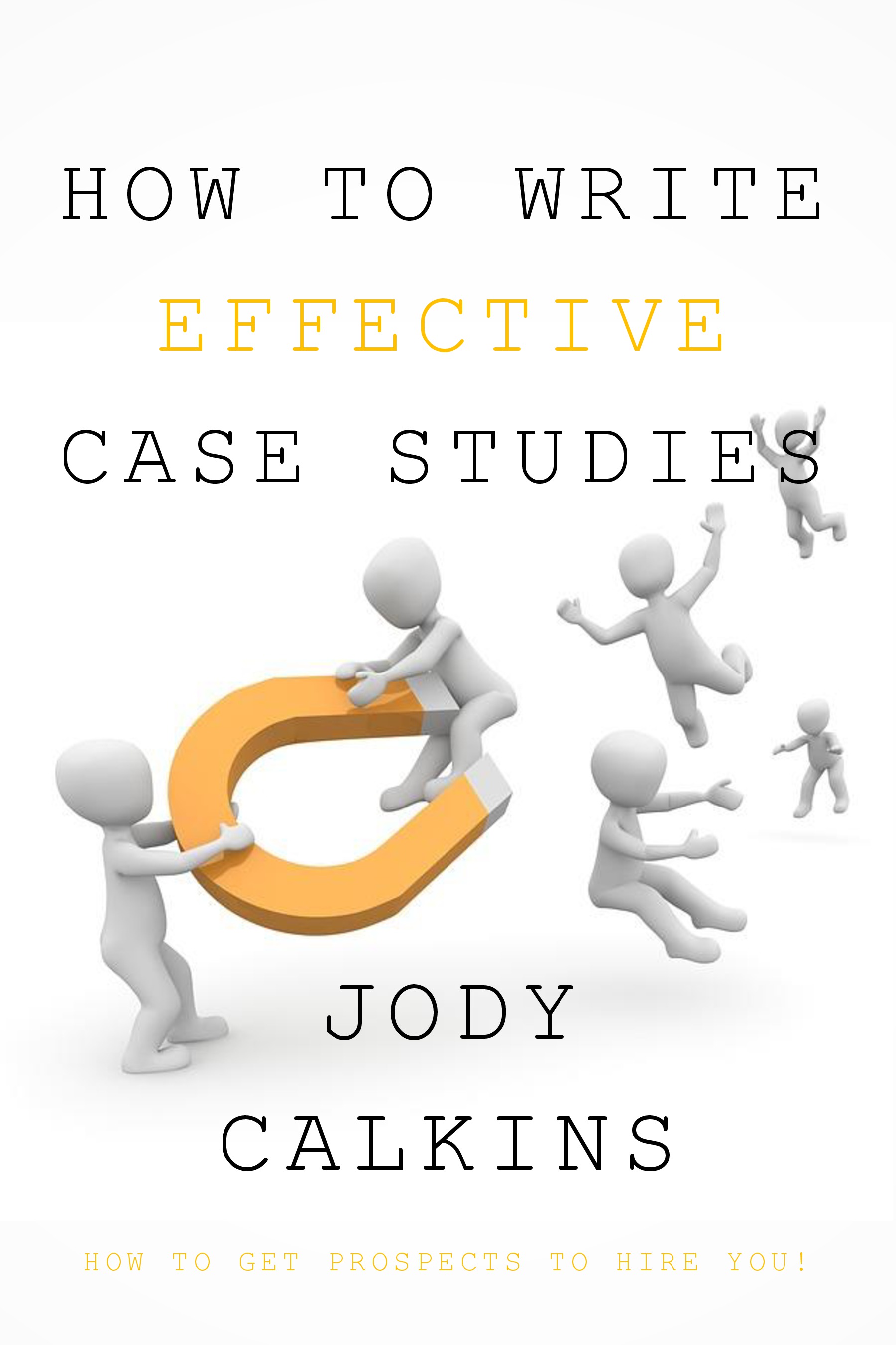 How to Write Effective Case Studies For Business Owners & Marketers