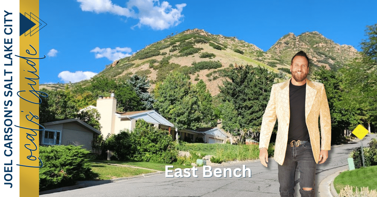 Salt Lake City’s East Bench A Locals’ Guide Joel Carson, Realtor®
