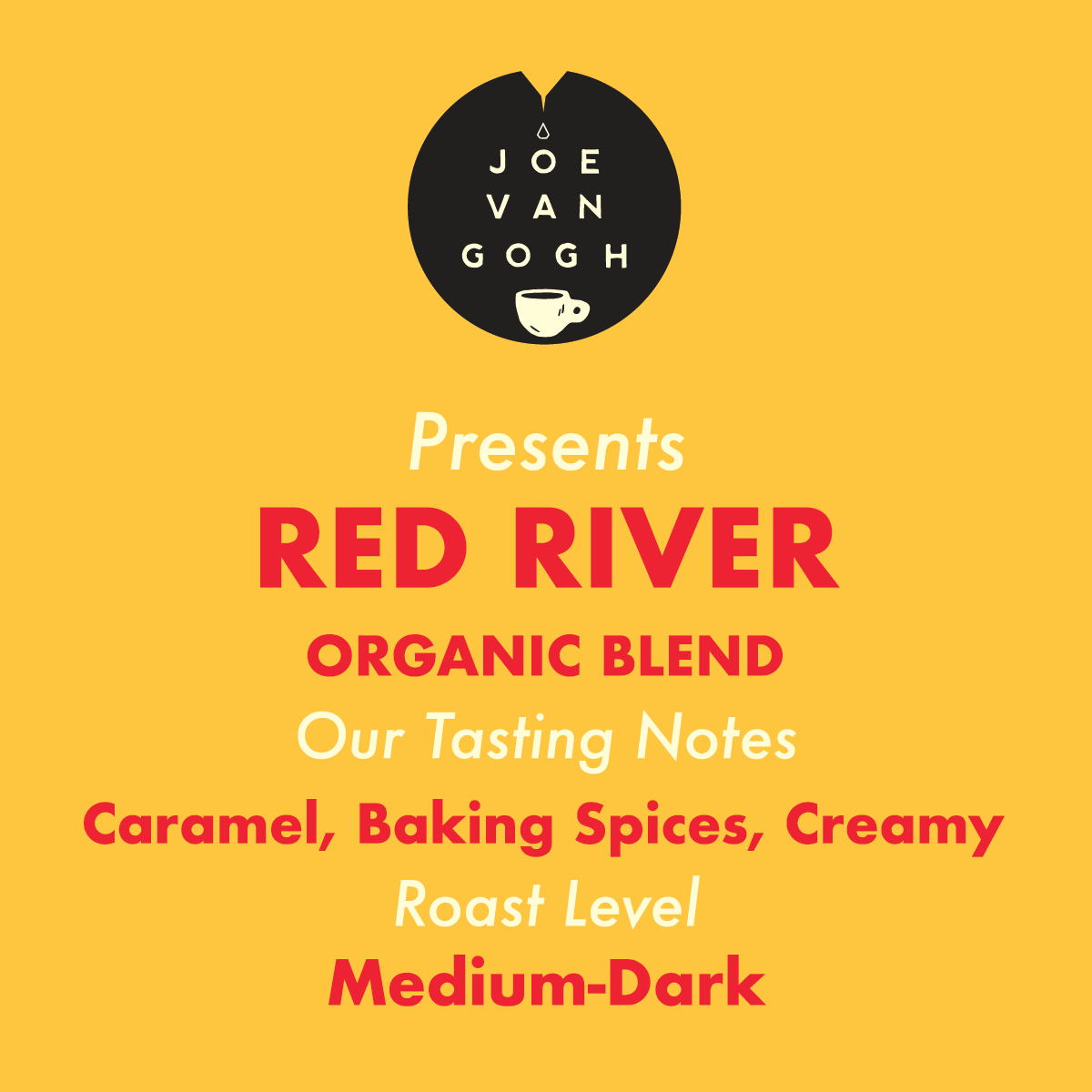 Organic Red River Blend Brew Tag Joe Van Gogh