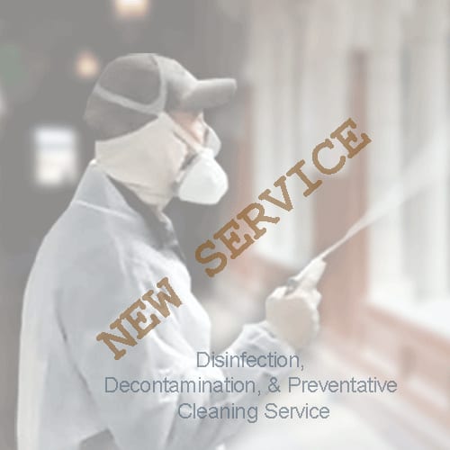 New Disinfection, Decontamination, & Preventative Cleaning Service