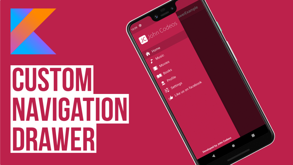How to create a Custom Navigation Drawer in Android using Kotlin John
