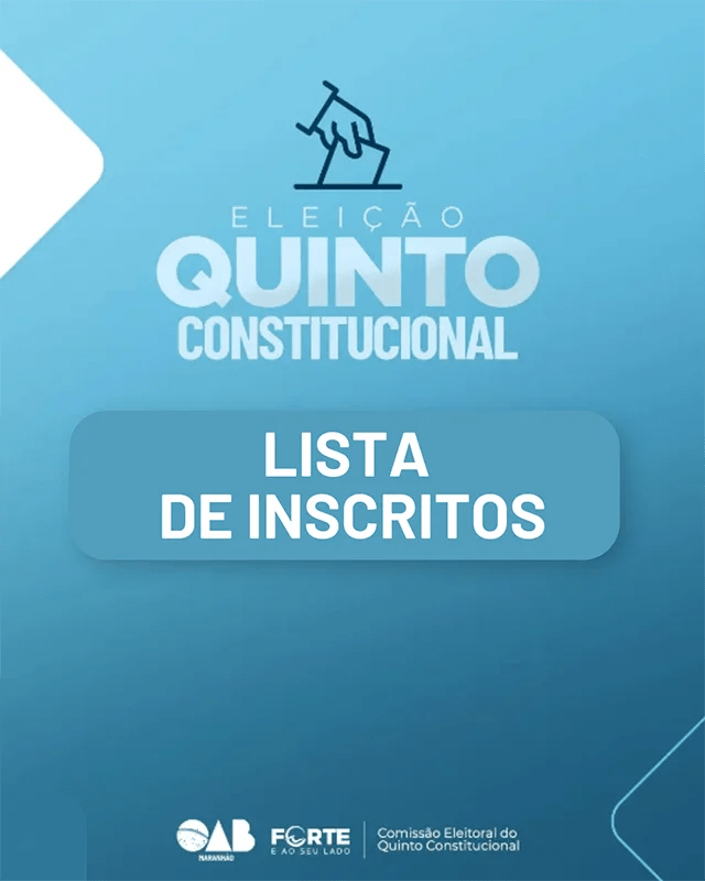 Quinto Constitucional Veja a lista de advogados que se inscreveram
