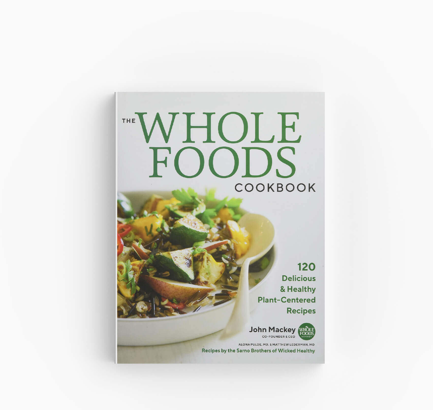 The Whole Foods Cookbook John Mackey