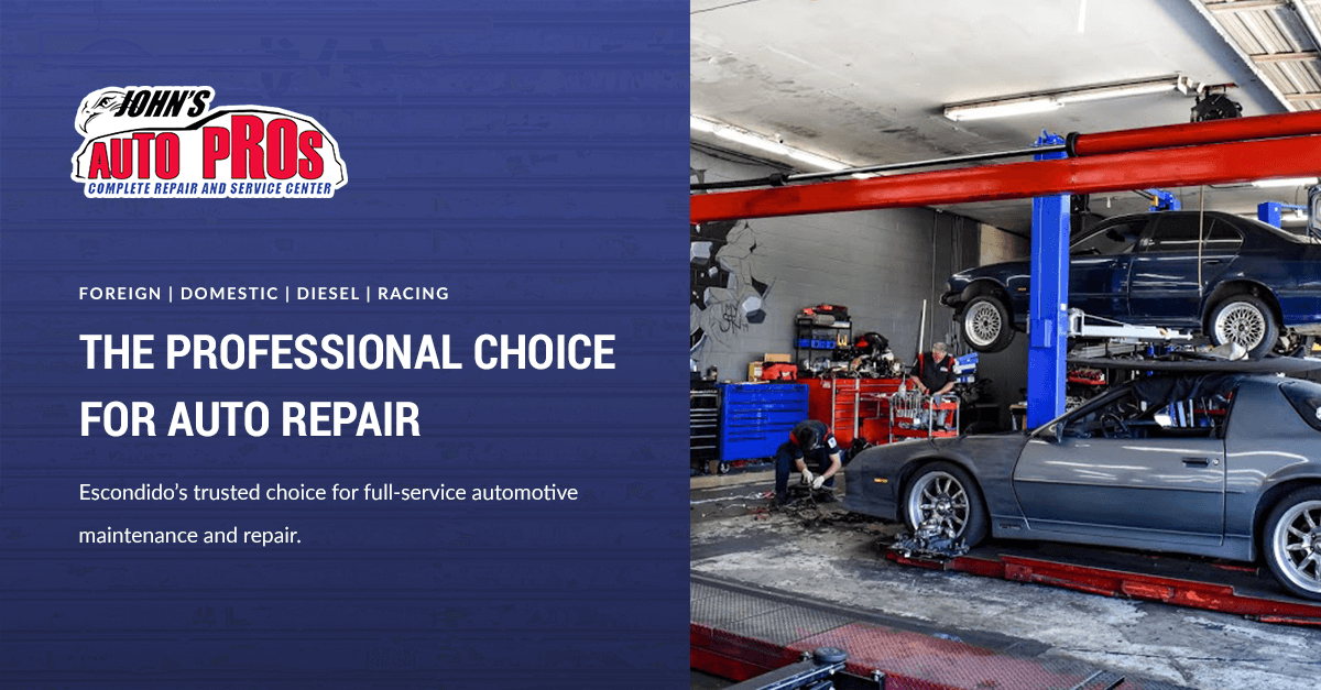 Auto Repair Escondido, CA - Car Service | John's Auto Pros