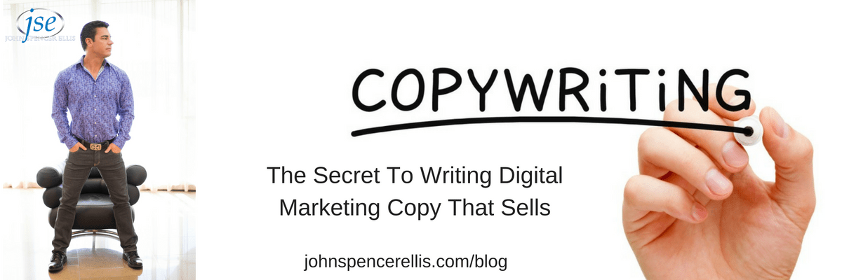 The Secret to Writing Digital Marketing Copy That Sells