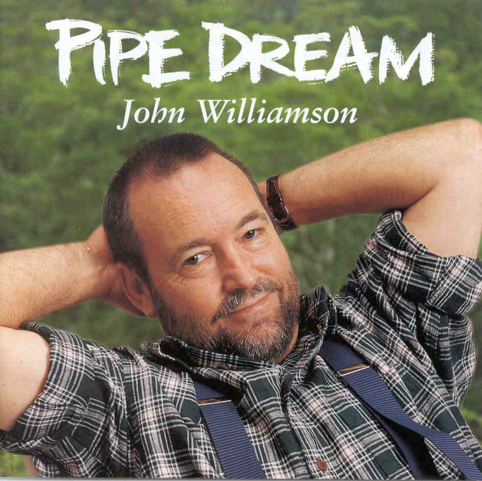 Pipe Dream John Williamson