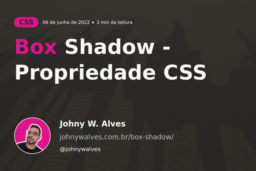Box Shadow Propriedade CSS Johny W. Alves