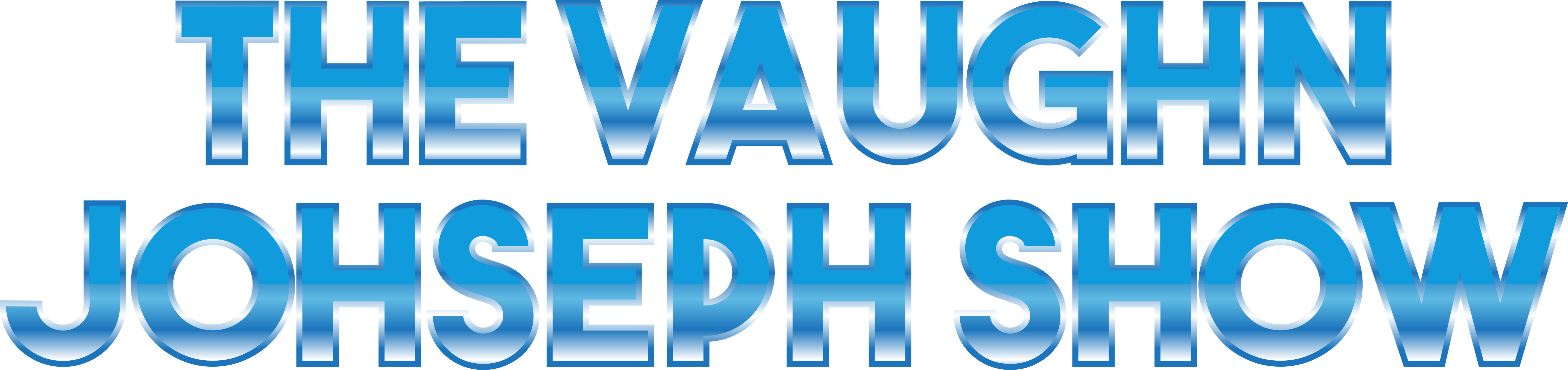 The Vaughn Johseph Show Archives The Vaughn Johseph Show